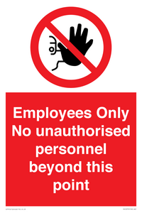Employees Only No unauthorised personnel beyond this point
